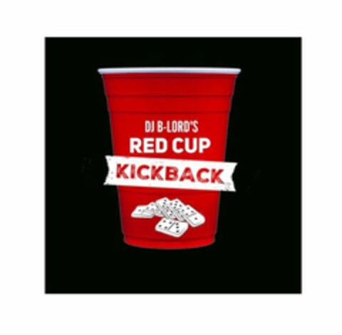 DJ B-LORD'S RED CUP KICKBACK Logo (USPTO, 25.01.2018)