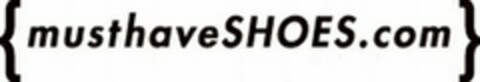 {MUSTHAVESHOES.COM} Logo (USPTO, 17.06.2009)