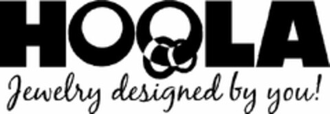 HOOLA JEWELRY DESIGNED BY YOU! Logo (USPTO, 21.09.2009)