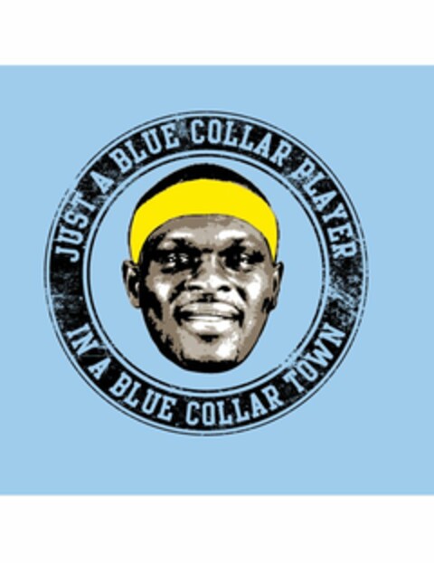 JUST A BLUE COLLAR PLAYER IN A BLUE COLLAR TOWN Logo (USPTO, 04.05.2011)