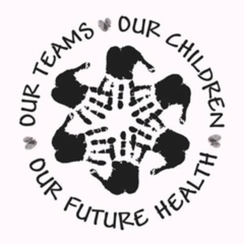 OUR TEAMS OUR CHILDREN OUR FUTURE HEALTH Logo (USPTO, 02.09.2014)