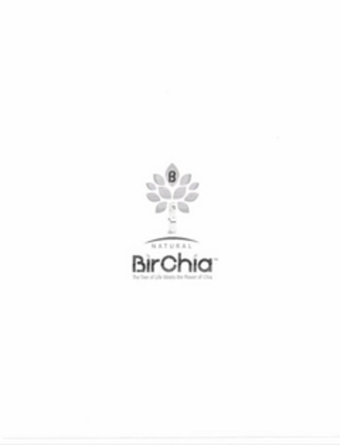 B NATURAL BIRCHIA THE TREE OF LIFE MEETS THE POWER OF CHIA Logo (USPTO, 12/28/2014)