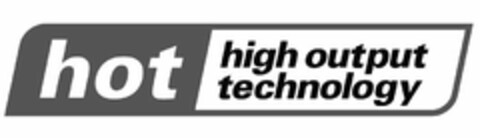 HOT HIGH OUTPUT TECHNOLOGY Logo (USPTO, 10/21/2019)