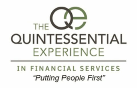 THE QE QUINTESSENTIAL EXPERIENCE IN FINANCIAL SERVICES "PUTTING PEOPLE FIRST" Logo (USPTO, 07/21/2020)