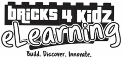 BRICKS 4 KIDZ ELEARNING BUILD.DISCOVER.INNOVATE. Logo (USPTO, 24.07.2020)