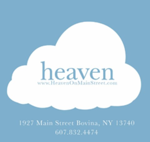 HEAVEN WWW.HEAVENONMAINSTREET.COM 1927 MAIN STREET BOVINA, NY 13740 607.832.4474 Logo (USPTO, 10/12/2009)