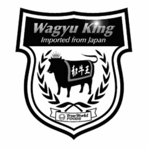 WAGYU KING IMPORTED FROM JAPAN TRUE WORLD FOODS Logo (USPTO, 09.04.2010)