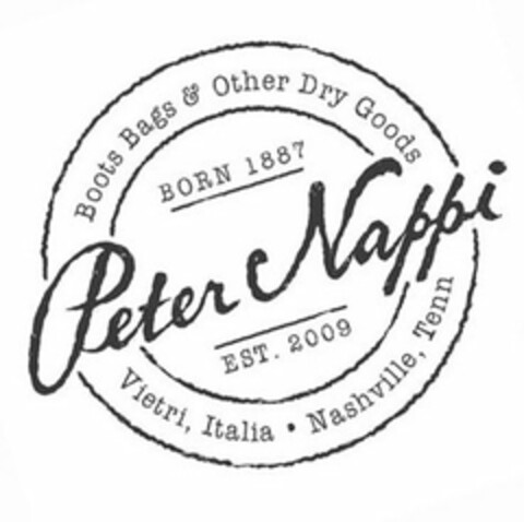 PETER NAPPI BORN 1887 EST. 2009 BOOTS BAGS & OTHER DRY GOODS VIETRI, ITALIA · NASHVILLE, TENN Logo (USPTO, 21.06.2011)