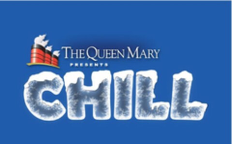 THE QUEEN MARY PRESENTS CHILL Logo (USPTO, 12/07/2012)