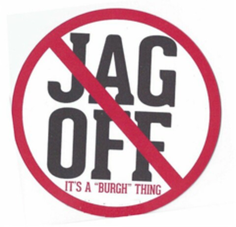 JAG OFF IT'S A "BURGH" THING Logo (USPTO, 02/03/2016)