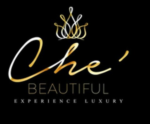 CHE' BEAUTIFUL EXPERIENCE LUXURY Logo (USPTO, 27.06.2016)