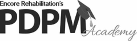 ENCORE REHABILITATION'S PDPM ACADEMY Logo (USPTO, 12/17/2018)