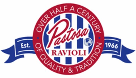 PASTOSA RAVIOLI OVER HALF A CENTURY OF QUALITY & TRADITION EST. 1966 Logo (USPTO, 06/24/2019)