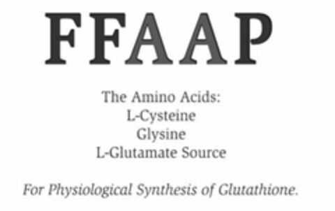 FFAAP THE AMINO ACIDS: L-CYSTEINE GLYSINE L-GLUTAMATE SOURCE FOR PHYSIOLOGICAL SYNTHESIS OF GLUTATHIONE Logo (USPTO, 26.05.2020)