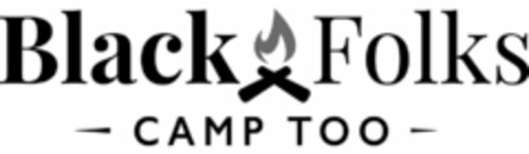 BLACK FOLKS CAMP TOO Logo (USPTO, 01.07.2020)