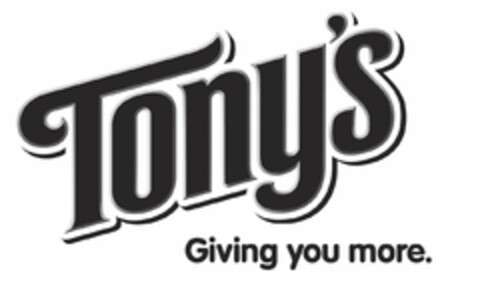 TONY'S GIVING YOU MORE Logo (USPTO, 01.02.2010)