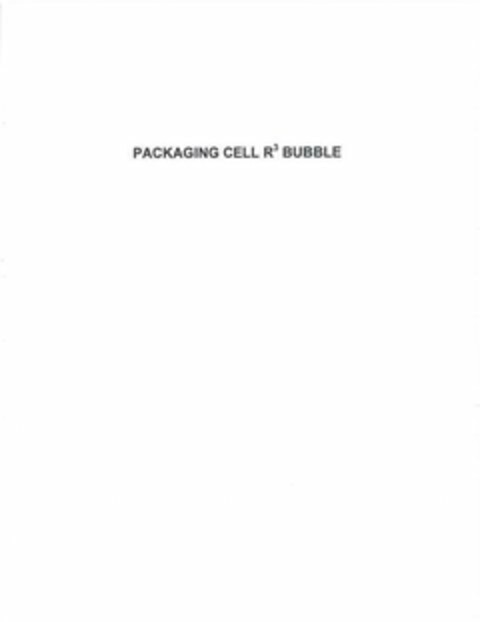 PACKAGING CELL R3 BUBBLE Logo (USPTO, 30.03.2010)