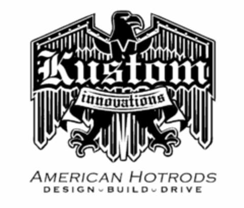 KUSTOM INNOVATIONS AMERICAN HOTRODS DESIGN BUILD DRIVE Logo (USPTO, 29.12.2010)