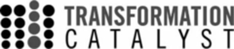 TRANSFORMATION CATALYST Logo (USPTO, 05/12/2011)