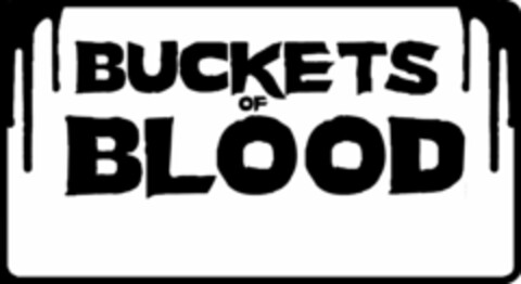 BUCKETS OF BLOOD Logo (USPTO, 31.05.2011)