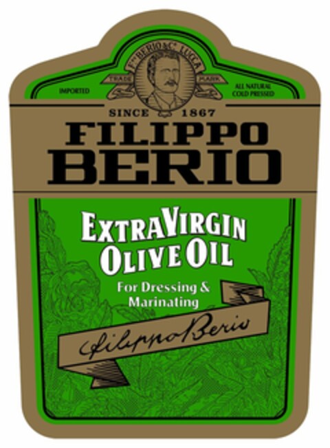 IMPORTED F. PO BERIO & CO. LUCCA TRADE MARK ALL NATURAL COLD PRESSED SINCE 1867 FILIPPO BERIO EXTRA VIRGIN OLIVE OIL FOR DRESSING & MARINATING FILIPPO BERIO Logo (USPTO, 04/20/2015)