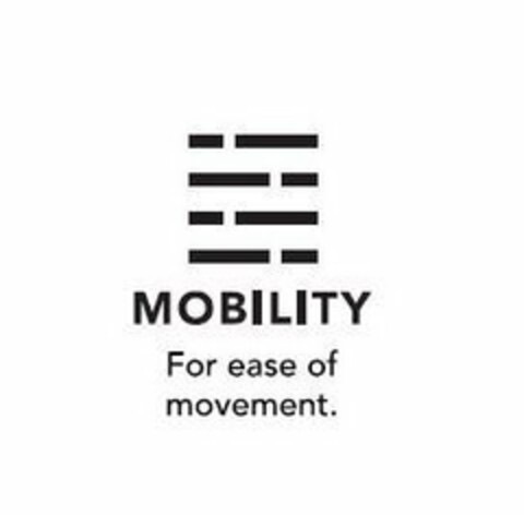 MOBILITY FOR EASE OF MOVEMENT. Logo (USPTO, 04/23/2018)