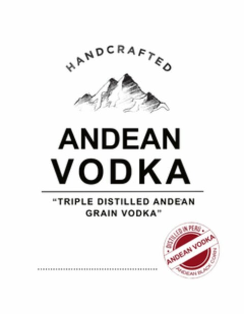 HANDCRAFTED ANDEAN VODKA "TRIPLE DISTILLED ANDEAN GRAIN VODKA" DISTILLED IN PERU ANDEAN VODKA ANDEAN BLACK CORN 750 ML 45% ALC/VOL 90 PROOF Logo (USPTO, 15.06.2018)