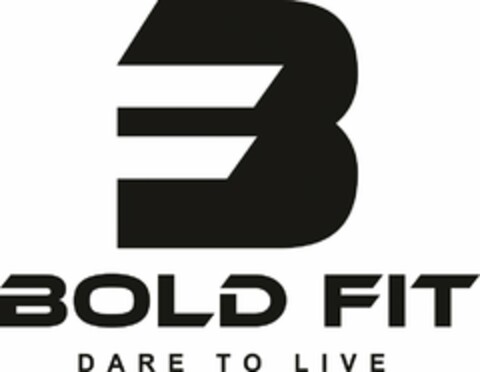 BF BOLD FIT DARE TO LIVE Logo (USPTO, 08/19/2018)