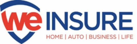 WE INSURE HOME | AUTO | BUSINESS | LIFE Logo (USPTO, 01/07/2020)