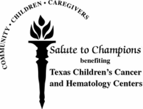 COMMUNITY · CHILDREN · CAREGIVERS SALUTE TO CHAMPIONS BENEFITING TEXAS CHILDREN'S CANCER AND HEMATOLOGY CENTERS Logo (USPTO, 03/13/2020)