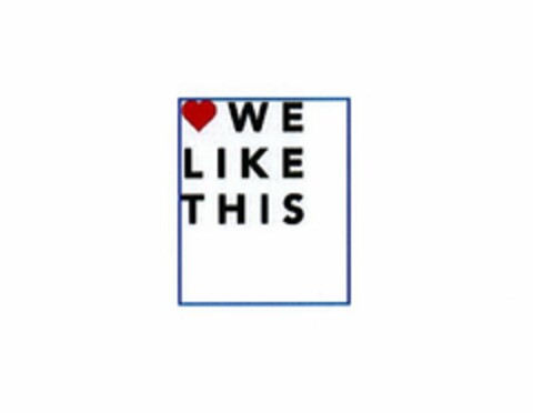 W E L I K E T H I S Logo (USPTO, 28.11.2011)