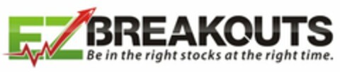 EZBREAKOUTS BE IN THE RIGHT STOCKS AT THE RIGHT TIME. Logo (USPTO, 23.10.2012)