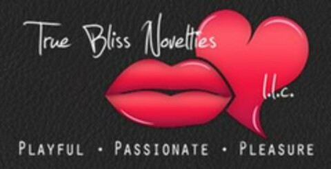 TRUE BLISS NOVELTIES L.L.C. PLAYFUL · PASSIONATE · PLEASURE Logo (USPTO, 04.02.2014)