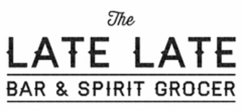 THE LATE LATE BAR & SPIRIT GROCER Logo (USPTO, 03.04.2014)