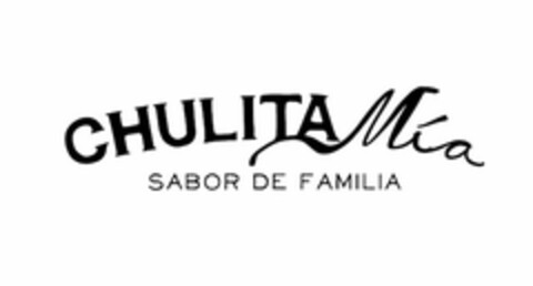 CHULITA MIA SABOR DE FAMILIA Logo (USPTO, 02/16/2017)