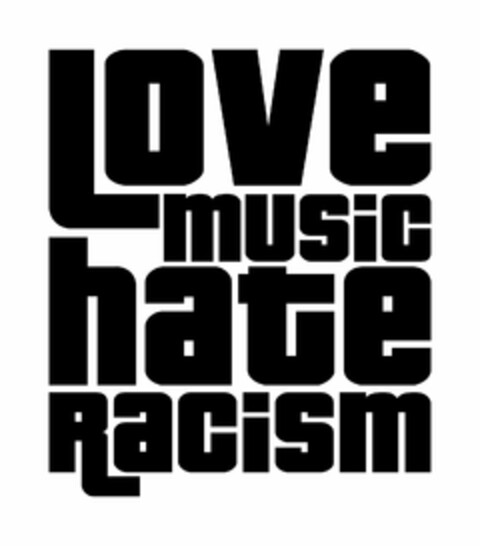 LOVE MUSIC HATE RACISM Logo (USPTO, 10.11.2017)