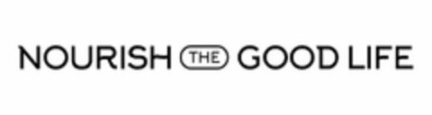 NOURISH THE GOOD LIFE Logo (USPTO, 06.12.2017)
