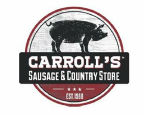 CARROLL'S SAUSAGE & COUNTRY STORE EST. 1988 Logo (USPTO, 24.04.2018)