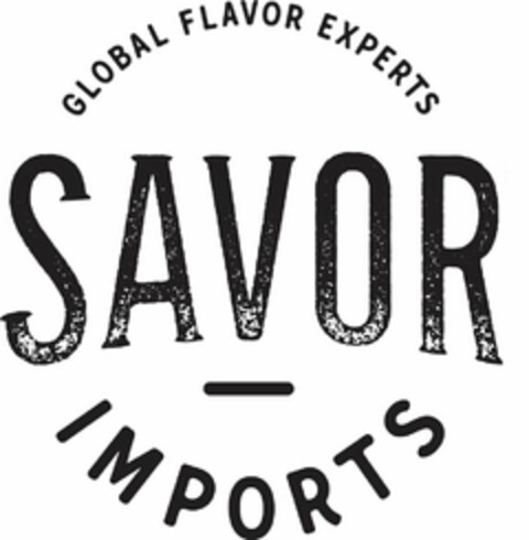 GLOBAL FLAVOR EXPERTS SAVOR IMPORTS Logo (USPTO, 08/30/2018)