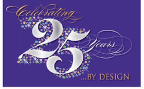 CELEBRATING 25 YEARS BY DESIGN Logo (USPTO, 02/20/2010)