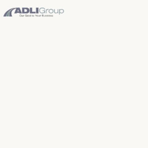 ADLI GROUP OUR GOAL IS YOUR SUCCESS Logo (USPTO, 12/02/2010)