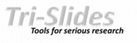 TRI-SLIDES TOOLS FOR SERIOUS RESEARCH Logo (USPTO, 03.04.2012)