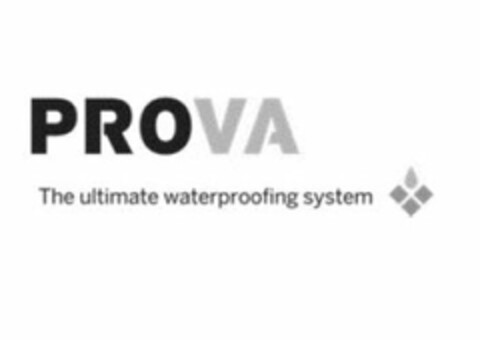 PROVA THE ULTIMATE WATERPROOFING SYSTEM Logo (USPTO, 21.06.2013)