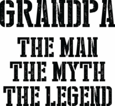 GRANDPA THE MAN THE MYTH THE LEGEND Logo (USPTO, 30.06.2016)