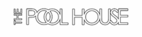 THE POOL HOUSE Logo (USPTO, 12.01.2018)