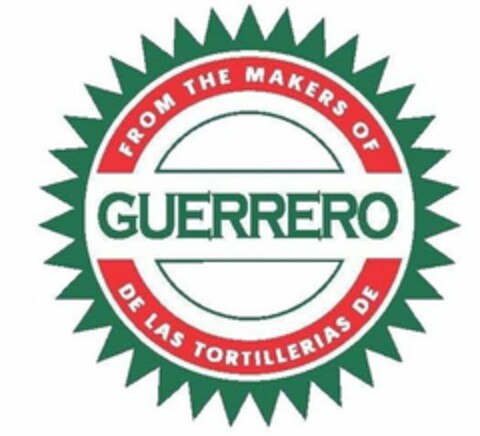 FROM THE MAKERS OF GUERRERO DE LAS TORTILLERIAS DE Logo (USPTO, 30.04.2019)