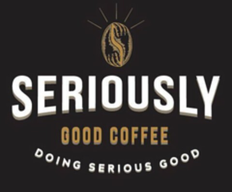 SERIOUSLY GOOD COFFEE DOING SERIOUS GOOD Logo (USPTO, 01.08.2019)