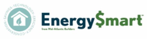 SAVINGS · TECHNOLOGY · EFFICIENCY · CONSERVATION ENERGY$MART FROM MID-ATLANTIC BUILDERS Logo (USPTO, 09/03/2010)
