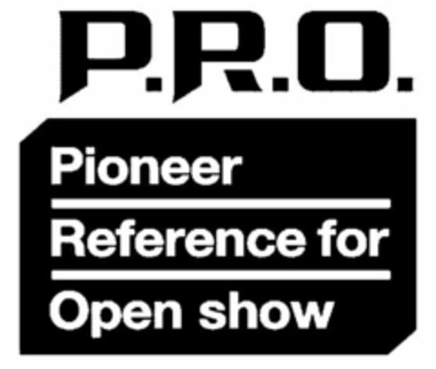 P.R.O. PIONEER REFERENCE FOR OPEN SHOW Logo (USPTO, 13.04.2012)