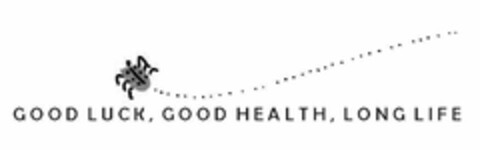 GOOD LUCK, GOOD HEALTH, LONG LIFE Logo (USPTO, 10/12/2012)